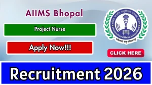 AIIMS Bhopal Project Nurse Recruitment 2026 - Apply Offline for 01 Posts