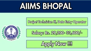 AIIMS Bhopal Recruitment 2026 – Apply Online for 02  Project Technician III, Data Entry Operator Posts