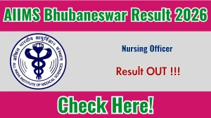 AIIMS Bhubaneswar Nursing Officer Result 2026 OUT - Download Scorecard @aiimsbhubaneswar.nic.in