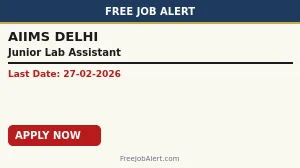 AIIMS Delhi Junior Lab Assistant Recruitment 2026 - Apply Online