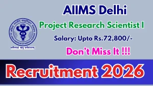 AIIMS Delhi Project Research Scientist Recruitment 2026 - Apply Online