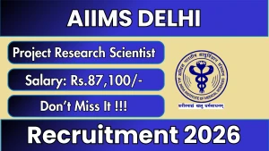 AIIMS Delhi Project Research Scientist-I Recruitment 2026 - Apply Online