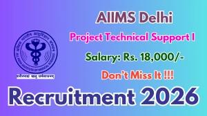 AIIMS Delhi Project Technical Support I Recruitment 2026 – Apply Online AIIMS Delhi Project Technical Support I Recruitment 2026 – Apply Online