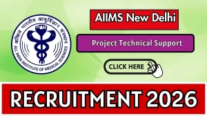 AIIMS Delhi Project Technical Support II Recruitment 2026 - Apply Online