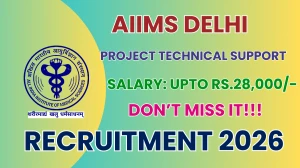 AIIMS Delhi Project Technical Support III Recruitment 2026 - Apply Online