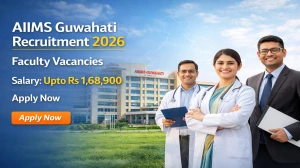AIIMS Guwahati Faculty Recruitment 2026 - Apply Online for 64 Posts