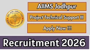 AIIMS Jodhpur Project Technical Support III Recruitment 2026 - Apply Online AIIMS Jodhpur Project Technical Support III Recruitment 2026 - Apply Online