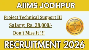 AIIMS Jodhpur Project Technical Support III Recruitment 2026 – Walk in for 02 Posts