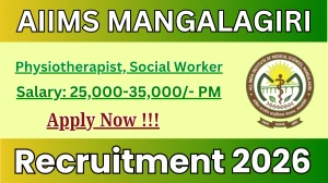 AIIMS Mangalagiri  Recruitment 2026 – Walk in for Physiotherapist, Social Worker Posts