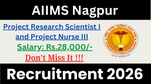 AIIMS Nagpur Recruitment 2026 - Apply Online for Project Research Scientist and Project Nurse Posts