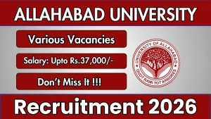 Allahabad University Recruitment 2026 - Apply Online for Research Assistant, Field Investigator and More