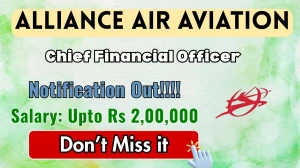 Alliance Air Aviation Chief Financial Officer Recruitment 2026 - Apply Offline