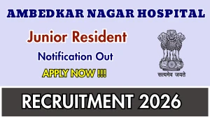 Ambedkar Nagar Hospital Junior Resident Recruitment 2026 – Walk in