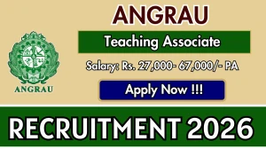 ANGRAU Teaching Associate Recruitment 2026 – Walk in for 03 Posts ANGRAU Teaching Associate Recruitment 2026 – Walk in for 03 Posts