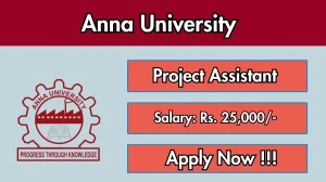 Anna University Project Assistant Recruitment 2026 - Apply Offline Anna University Project Assistant Recruitment 2026 - Apply Offline