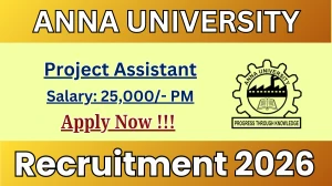 Anna University Project Assistant Recruitment 2026 – Apply Online