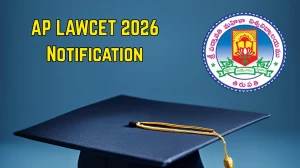 AP LAWCET Notification 2026: Exam Date, Application Form & Eligibility