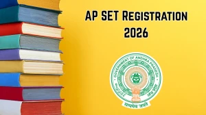 AP SET 2026 Registration Begins : Application Form, Eligibility Criteria, Important Dates