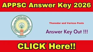 APPSC Thanedar, Executive Officer and Various Posts Answer Key 2026 OUT - Download PDF & Raise Objection