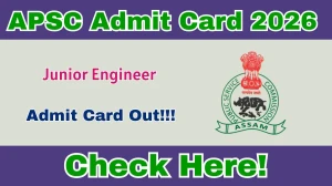 APSC JE Admit Card 2026 Out - Download Here