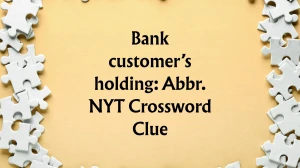 Bank customer’s holding: Abbr. NYT Crossword Clue