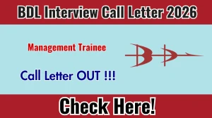 BDL Management Trainee Interview Call Letter 2026 - Download Here