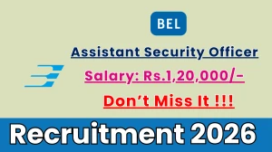 BEL Assistant Security Officer Recruitment 2026 - Apply Online