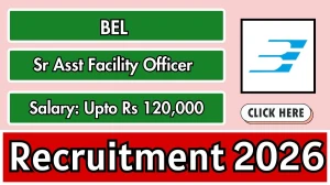 BEL Sr Asst Facility Officer Recruitment 2026 - Apply Offline