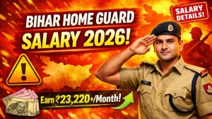Bihar Home Guard Salary 2026: Daily Wage, In-Hand Pay, Allowances, Job Profile & Recruitment Details