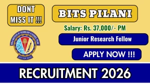 BITS Pilani Junior Research Fellow Recruitment 2026 - Apply Online