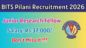 BITS Pilani Junior Research Fellow Recruitment 2026 - Apply Offline BITS Pilani Junior Research Fellow Recruitment 2026 - Apply Offline