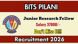 BITS Pilani Junior Research Fellow Recruitment 2026 – Apply Online