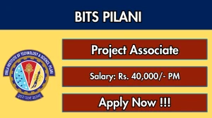 BITS Pilani Project Associate Recruitment 2026 – Apply Online