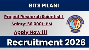 BITS Pilani Project Research Scientist I Recruitment 2026 – Apply Online