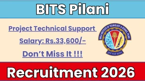 BITS Pilani Project Technical Support III Recruitment 2026 - Apply Offline