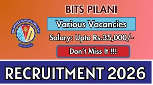 BITS Pilani Recruitment 2026 - Apply Offline for 04 Research Associate, Project Fellow And More Posts