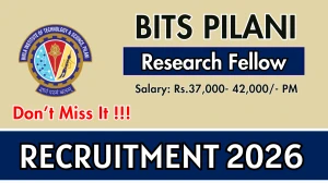 BITS Pilani Research Fellow Recruitment 2026 – Apply Online