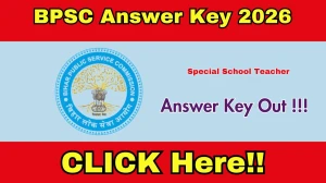 BPSC Special School Teacher Answer Key 2026 - Download PDF & Raise Objection