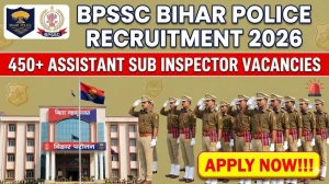 BPSSC Bihar Police Assistant Sub Inspector Recruitment 2026 - Apply Online for 462 Posts