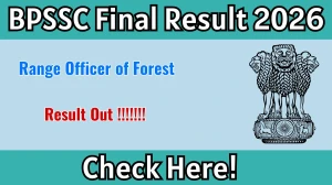 BPSSC Bihar Police Range Officer of Forest Final Result 2026 OUT - Download Scorecard @bpssc.bihar.gov.in