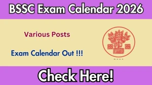 BSSC Exam Calendar 2026 Released - Check Tentative Schedule for All Posts & Details