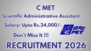 C MET Scientific Administrative Assistant Recruitment 2026 – Walk in