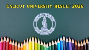 Calicut University Result 2026 Out at uoc.ac.in Direct Link to Download UG and PG Courses Result