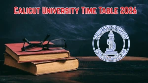Calicut University Time Table 2026 Announced For B.A @ uoc.ac.in Details Here Calicut University Time Table 2026 Announced For B.A @ uoc.ac.in Details Here