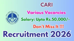 CARI Recruitment 2026 – Walk in for 13  SRF, Consultant and More Posts