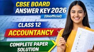 CBSE Class 12 Accountancy Answer Key 2026 (Unofficial) – Complete Question Paper Solution