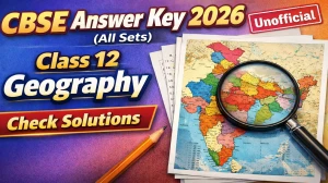 CBSE Class 12 Geography Answer Key 2026 (All Sets) – Check Solutions