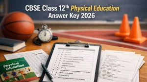 CBSE Class 12th Physical Education Answer Key 2026: Download PDF, Exam Analysis & Expected Scores