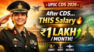 CDS Salary 2026: Training Stipend, Lieutenant Pay, Rank-Wise Salary, Allowances & Career Growth