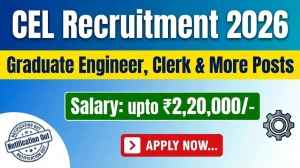CEL Recruitment 2026 - Apply Online for 34 Graduate Engineer, Clerk and More Posts